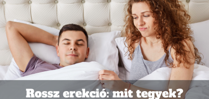 Rossz erekció: mit tegyek?